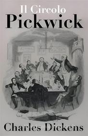 Ebook Il Circolo Pickwick di Dickens Charles edito da F.Mazzola