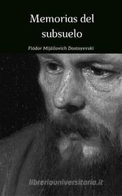 Ebook Memorias del subsuelo di Fiódor Dostoyevski edito da Ex Libris