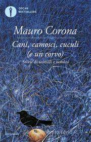 Ebook Cani, camosci, cuculi (e un corvo) di Corona Mauro edito da Mondadori