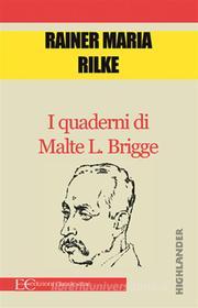 Ebook I quaderni di Malte L. Brigge di Rainer Maria Rilke edito da Edizioni Clandestine