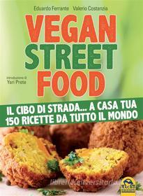 Ebook Vegan Street Food di Valerio Costanzia, Eduardo Ferrante edito da Macro Edizioni