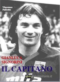 Ebook Gianluca Signorini - Il Capitano di Vincenzo Paliotto edito da Urbone Publishing