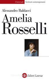 Ebook Amelia Rosselli di Alessandro Baldacci edito da Editori Laterza