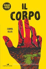 Ebook Il corpo di Ellis Carol edito da Piemme