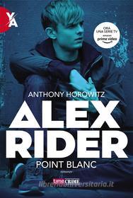 Ebook Alex Rider: Point blanc di Anthony Horowitz edito da TimeCrime