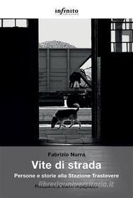 Ebook Vite di strada di Fabrizio Nurra edito da Infinito Edizioni