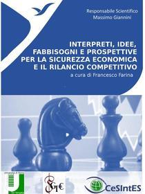 Ebook Interpreti, idee, fabbisogni e prospettive per la sicurezza economica e il rilancio competitivo di Autori vari edito da Università di Roma Tor Vergata - Scuola IaD