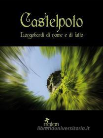 Ebook Castelpoto, Longobardi di nome e di fatto di AA. VV. edito da Natan Edizioni