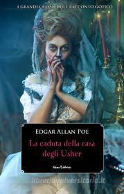 Ebook La caduta della casa degli Usher di Poe Edgar Allan edito da Nemo Editrice