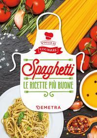 Ebook Spaghetti di AA.VV. edito da Demetra