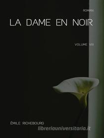 Ebook La Dame en noir di Émile Richebourg edito da Books on Demand