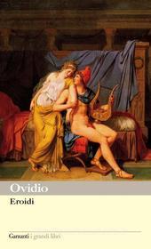 Ebook Eroidi di Publio Ovidio Nasone edito da Garzanti classici