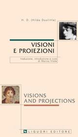Ebook Visioni e proiezioni/Visions and Projections di H. D., Marina Vitale edito da Liguori Editore