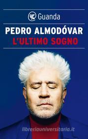 Ebook L'ultimo sogno di Pedro Almodóvar edito da Guanda