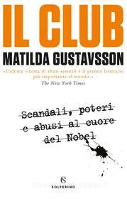 Ebook Il Club di Matilda Gustavsson edito da Solferino