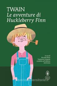 Ebook Le avventure di Huckleberry Finn di Mark Twain edito da Newton Compton Editori