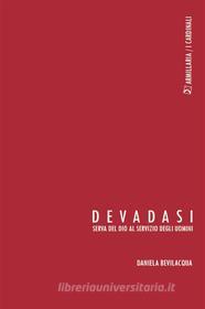 Ebook Devadasi di Daniela Bevilacqua edito da Armillaria Edizioni