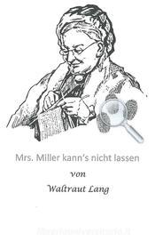 Ebook Mrs. Miller kann&apos;s nicht lassen di Waltraut Lang edito da Books on Demand
