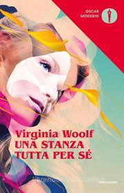 Ebook Una stanza tutta per sé (Mondadori) di Woolf Virginia edito da Mondadori