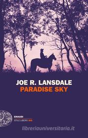 Ebook Paradise Sky di Lansdale Joe R. edito da Einaudi