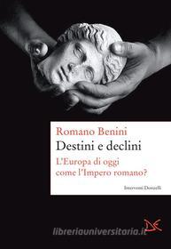 Ebook Destini e declini di Romano Benini edito da Donzelli Editore