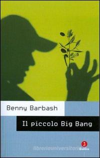Ebook Il piccolo Big Bang di Barbash Benny edito da Giuntina