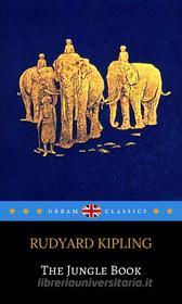 Ebook The Jungle Book (Dream Classics) di Rudyard Kipling, Dream Classics edito da Adrien Devret