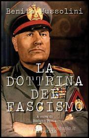 Ebook La dottrina del fascismo di Benito Mussolini edito da Publisher s20109