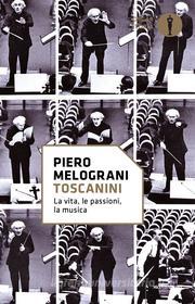 Ebook Toscanini di Melograni Piero edito da Mondadori