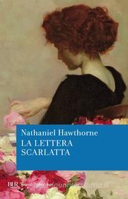 Ebook La lettera scarlatta di Hawthorne Nathaniel edito da BUR