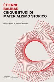 Ebook Cinque studi di materialismo storico di Étienne Balibar edito da PGreco