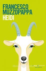 Ebook Heidi di Francesco Muzzopappa edito da Fazi Editore