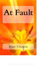 Ebook At Fault di Kate Chopin edito da anamsaleem