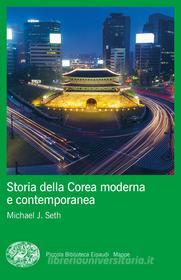Ebook Storia della Corea moderna e contemporanea di Seth Michael J. edito da Einaudi