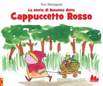 Ebook La storia di Rosanna detta Cappuccetto Rosso di Tinin Mantegazza edito da Gallucci
