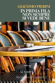 Libro Ebook In prima fila non sempre si vede bene di Giacomo Pierini di La Caravella