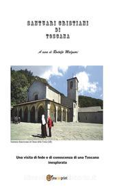 Ebook Santuari Toscani di Rodolfo Malquori edito da Youcanprint