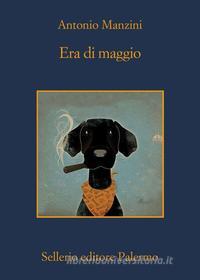 Ebook Era di maggio di Antonio Manzini edito da Sellerio Editore