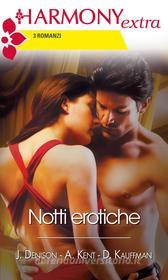 Ebook Notti erotiche di Donna Kauffman, Alison Kent, Janelle Denison edito da HarperCollins Italia