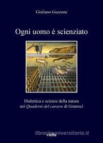 Ebook Ogni uomo è scienziato di Giuliano Guzzone edito da Viella Libreria Editrice