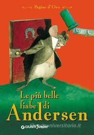 Ebook Le più belle fiabe di Andersen di Andersen Hans Christian edito da Giunti Junior