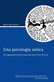 Ebook Una psicologia antica di Mario Mastropaolo edito da Liguori Editore