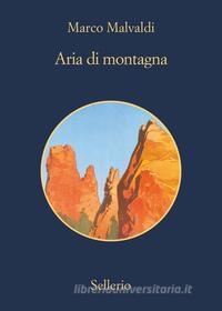 Ebook Aria di Montagna di Marco Malvaldi edito da Sellerio Editore