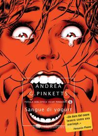 Ebook Sangue di yogurt di Pinketts Andrea G. edito da Mondadori