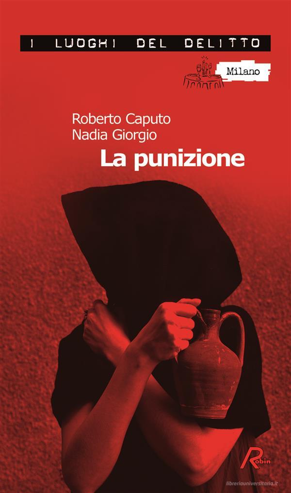 Ebook La punizione di Roberto Caputo edito da Robin Edizioni