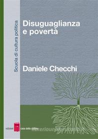 Ebook Disuguaglianza e povertà di Daniele Checchi edito da Edizioni Casa della Cultura