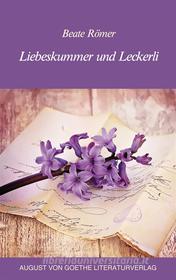 Ebook Liebeskummer und Leckerli di Beate Römer edito da Frankfurter Literaturverlag