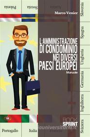 Ebook L&apos;amministrazione di condominio nei diversi paesi europei di Marco Venier edito da Booksprint