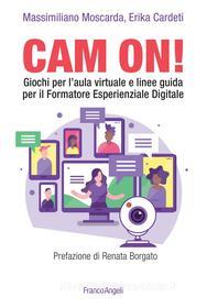 Ebook Cam on! di Massimiliano Moscarda, Erika Cardeti edito da Franco Angeli Edizioni