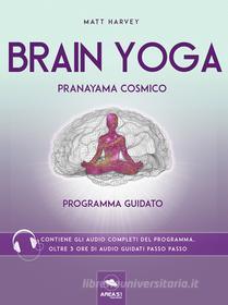 Ebook Brain Yoga. Pranayama cosmico di Matt Harvey edito da Area51 Publishing